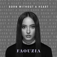 Faouzia — Born Without A Heart — обложка